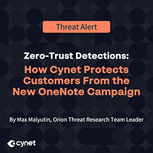 Zero-Trust Detections: How Cynet Protects Customers from the New OneNote Campaign image